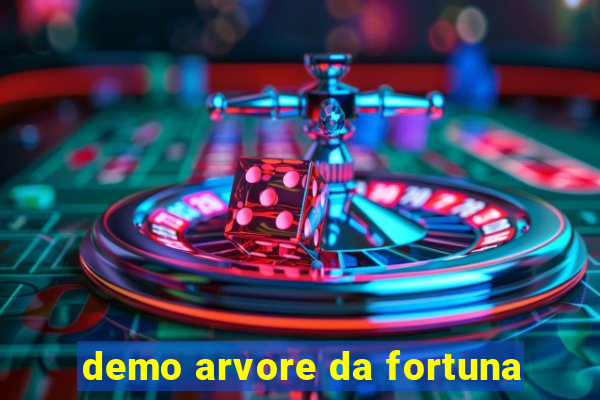 demo arvore da fortuna